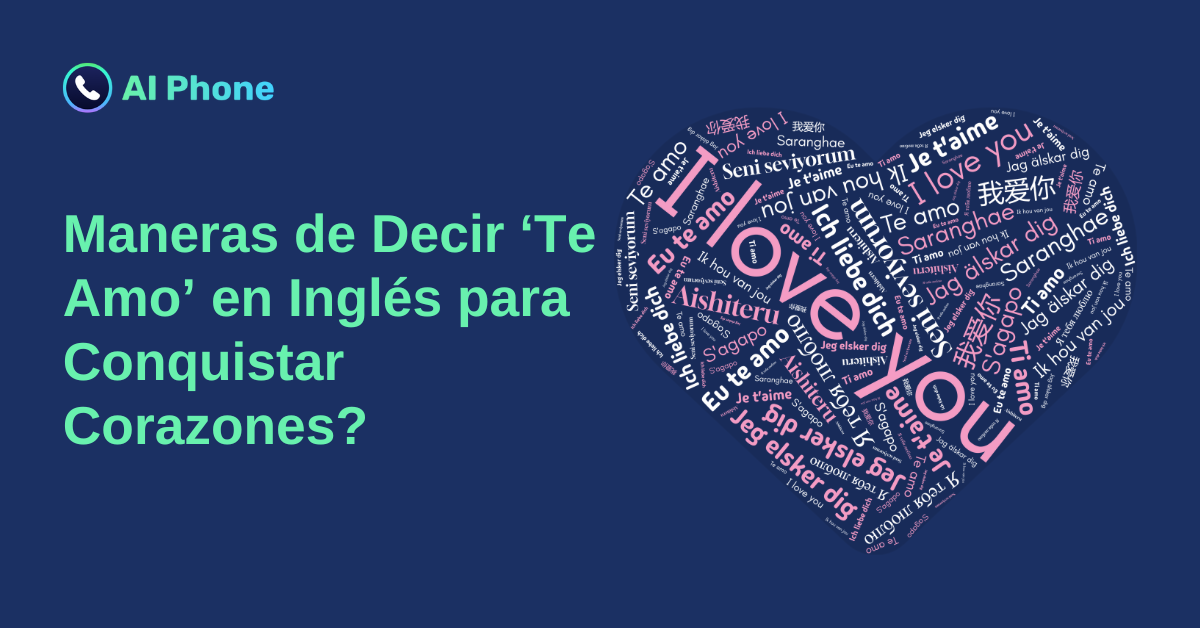 Maneras de Decir ‘Te Amo’ en Inglés para Conquistar Corazones