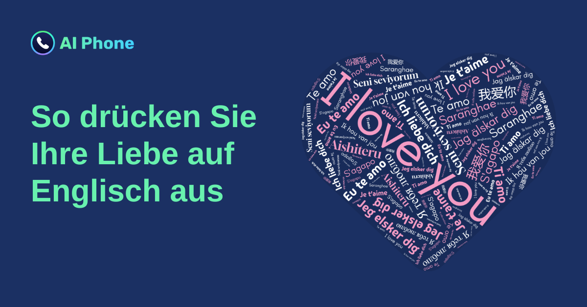 So drücken Sie Ihre Liebe auf Englisch aus